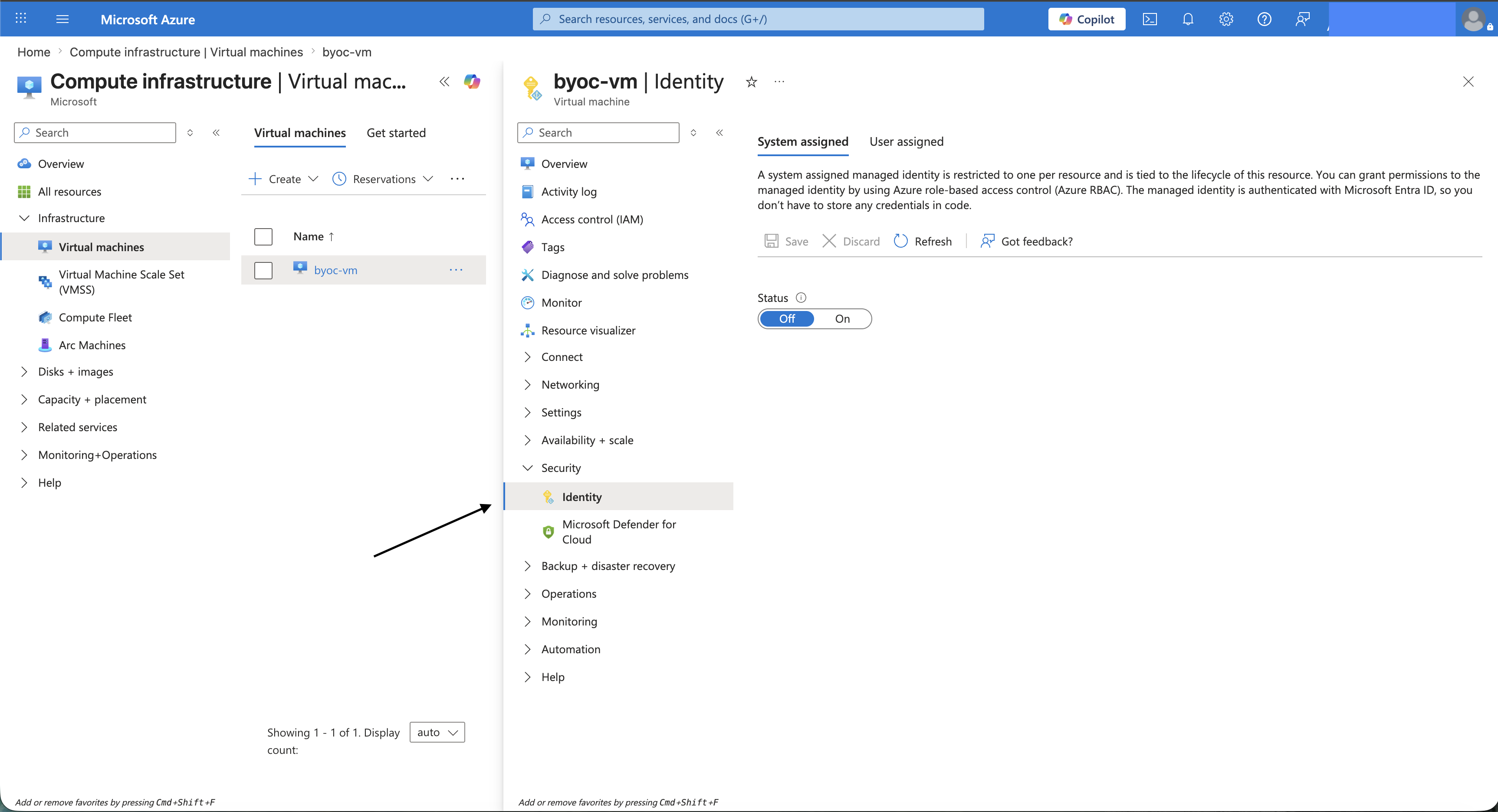 Attach the identity on the VM's Security → Identity blade